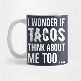 Funny Tacos Saying Mug